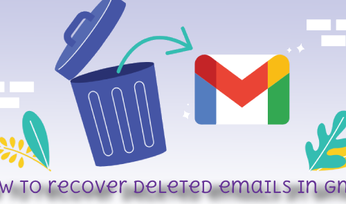 نحوه بازیابی ایمیل های حذف شده در Gmail